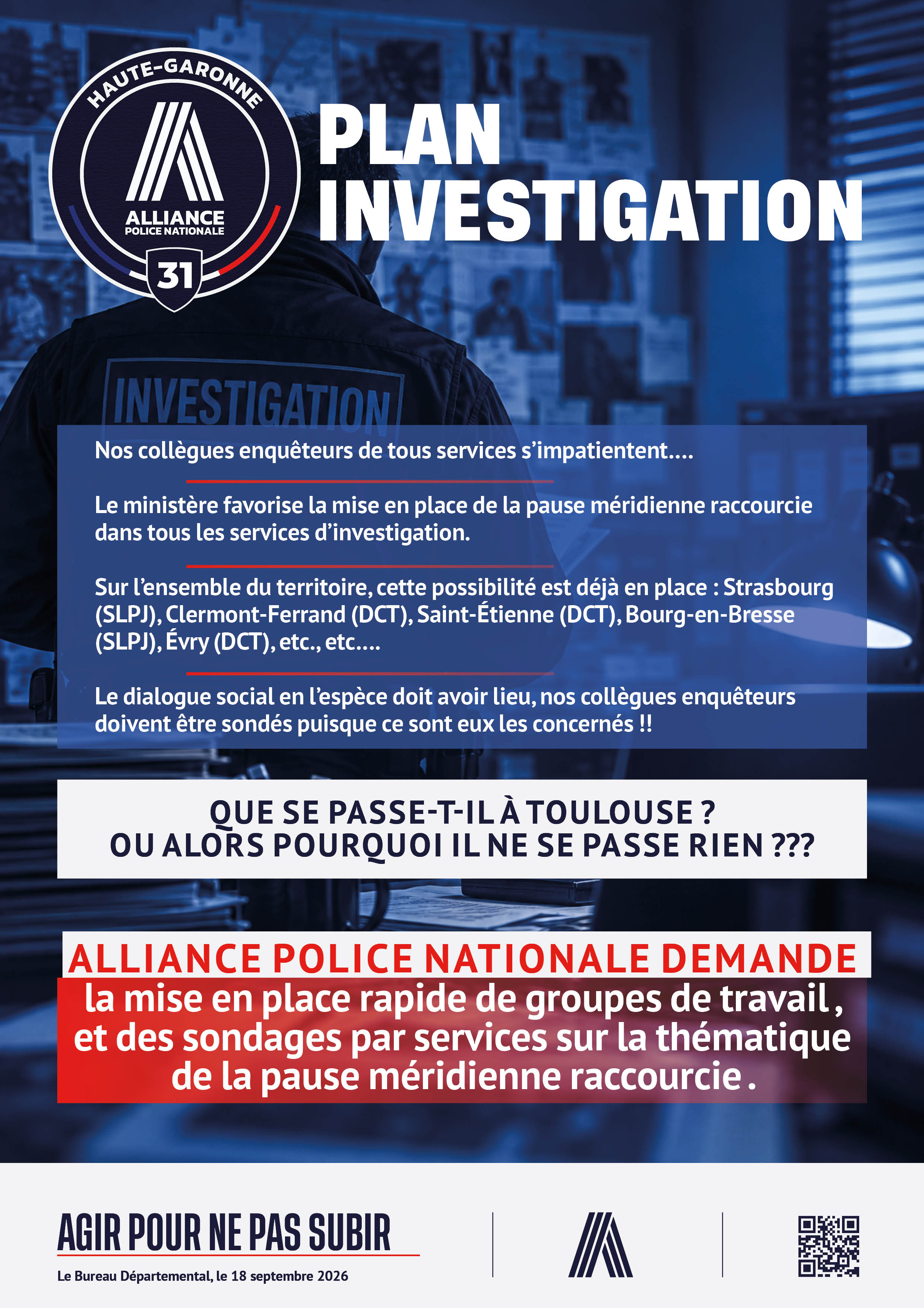 PLAN INVESTIGATION Nos collègues enquêteurs de tous services s’impatientent....